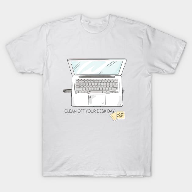 Clean Off Your Desk T-Shirt by StoreOfLove